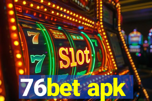 76bet apk